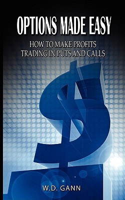 Options Made Easy: How to Make Profits Trading in Puts and Calls (Paperback)