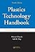 Plastics Technology Handbook