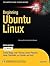 Beginning Ubuntu Linux (Boo...