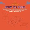 How to Fold