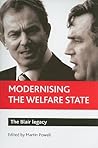 Modernising the welfare state: The Blair legacy