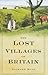 The Lost Villages of Britain by Richard Muir