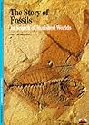 The Story of Fossils The Search for Vanished Worlds (New Hori... by GAYRARD VALY YVETTE