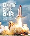 Kennedy Space Center: Gateway to Space
