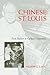 Chinese St Louis: From Enclave To Cultural Community