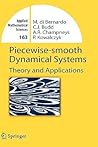 Piecewise-Smooth Dynamical Systems: Theory and Applications. Applied Mathematical Sciences, Volume 163