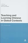 Teaching and Learning Chinese in Global Contexts: CFL Worldwide