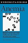 Understanding Anemia (Understanding Health and Sickness Series)