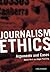 Journalism Ethics: Arguments and Cases