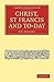 Christ, St Francis and To-day (Cambridge Library Collection - Religion)