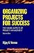 Organizing Projects for Success (Human Aspects of Project Management, Volume One)