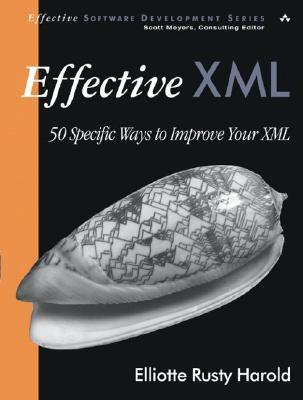 Effective Xml: 50 Specific Ways to Improve Your Xml (Paperback)