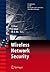 Wireless Network Security (Signals and Communication Technology)