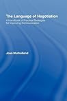 The Language of Negotiation: A Handbook of Practical Strategies for Improving Communication