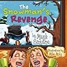 The Snowman's Revenge by Mark Smythe The Snowman's Revenge by Mark Smythe
