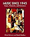 Music Since 1945: Issues, Materials, and Literature