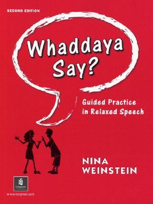 Whaddaya Say? Guided Practice in Relaxed Speech (Paperback)