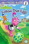 Follow That Egg! (9) (The Backyardigans)
