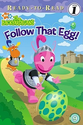 Follow That Egg! (9) (The Backyardigans)