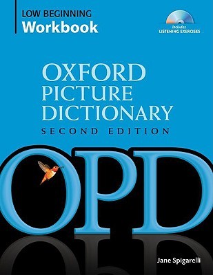 Oxford Picture Dictionary Low Beginning Workbook: Vocabulary reinforcement activity book with 3 audio CDs (Paperback)