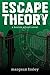 Escape Theory (Keaton Schoo...