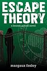 Escape Theory