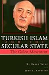Turkish Islam and the Secular State: The Global Impact of Fethullah Gülen's Nur Movement (Contemporary Issues in the Middle East) Turkish Islam and the Secular State: The Global Impact of Fethullah Gülen's Nur Movement (Contemporary Issues in the Middle East)