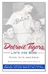 Detroit Tigers Lists and More: Runs, Hits and Eras (Great Lakes Books)