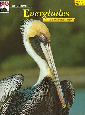 in Pictures Everglades: The Continuing Story (Paperback)