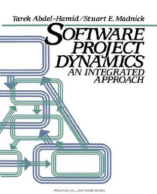 Software Project Dynamics: An Integrated Approach (Hardcover)