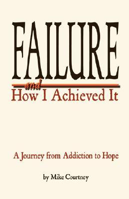 Failure and How I Achieved It (Paperback)