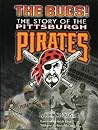 The Bucs!: The Story of the Pittsburgh Pirates