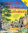 From the Tables of Lebanon: Traditional Vegetarian Cuisine (Healthy World Cuisine) From the Tables of Lebanon: Traditional Vegetarian Cuisine (Healthy World Cuisine)