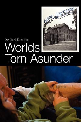 Worlds Torn Asunder: a Holocaust Survivor's Memoir of Hope (Paperback)