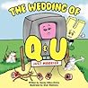 The Wedding of Q and U