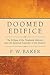 Doomed Edifice: The Eclipse of the Prophetic Ministry and the Spiritual Captivity of the Church