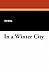 In a Winter City by Ouida In a Winter City by Ouida
