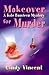 Makeover for Murder: A Kate Bundeen Mystery