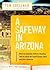 A Safeway in Arizona: What the Gabrielle Giffords Shooting Tells Us About the Grand Canyon State and Life in America