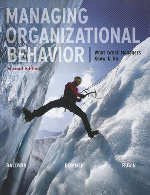 Managing Organizational Behavior: What Great Managers Know and Do (Paperback)