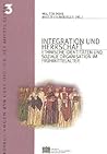 Integration und Herrschaft (Denkschriften Der Philosophisch-Historischen Klasse)