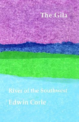 The Gila: River of the Southwest (Paperback)