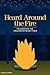 Heard Around the Fire by Jeff Baker