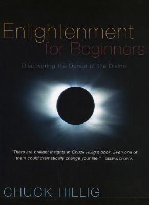 Enlightenment for Beginners: Discovering the Dance of the Divine (Paperback)