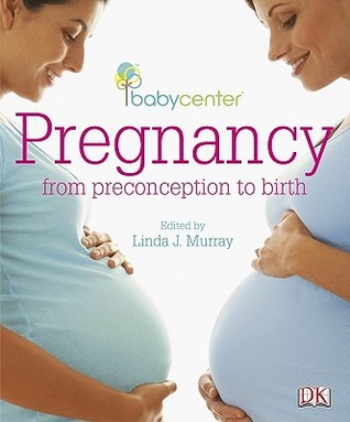 Babycenter Pregnancy: From Preconception to Birth (Paperback)