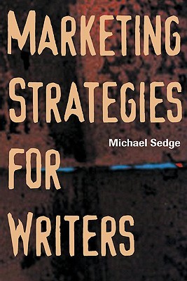 Marketing Strategies for Writers (Paperback)