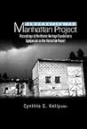 REMEMBERING THE MANHATTAN PROJECT - PERSPECTIVES ON THE MAKING OF THE ATOMIC BOMB & ITS LEGACY