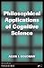 Philosophical Applications Of Cognitive Science (Focus Series)