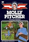 Molly Pitcher: Young Patriot (Childhood of Famous Americans) Molly Pitcher: Young Patriot (Childhood of Famous Americans)