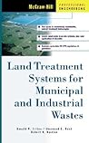 Land Treatment Systems for Municipal and Industrial Wastes (McGraw-Hill Professional Engineering)